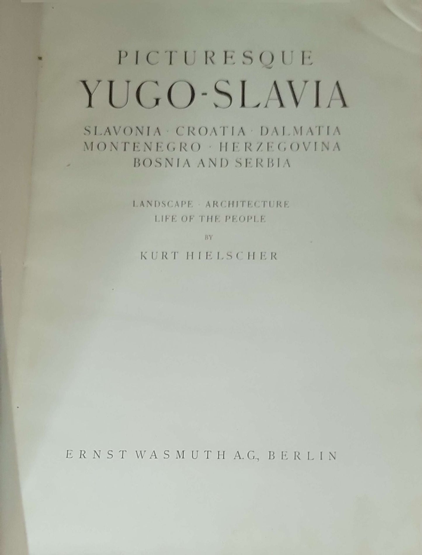 Jugoslavien: Slovenien, Kroatien, Dalmatien, Montenegro, Herzegowina, Bosnien, Serbien: Landschaft, Baukunst, Volksleben