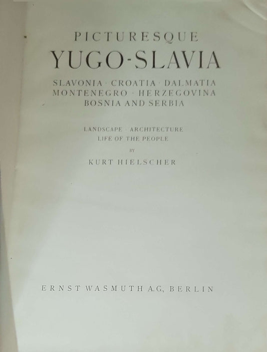 Jugoslavien: Slovenien, Kroatien, Dalmatien, Montenegro, Herzegowina, Bosnien, Serbien: Landschaft, Baukunst, Volksleben