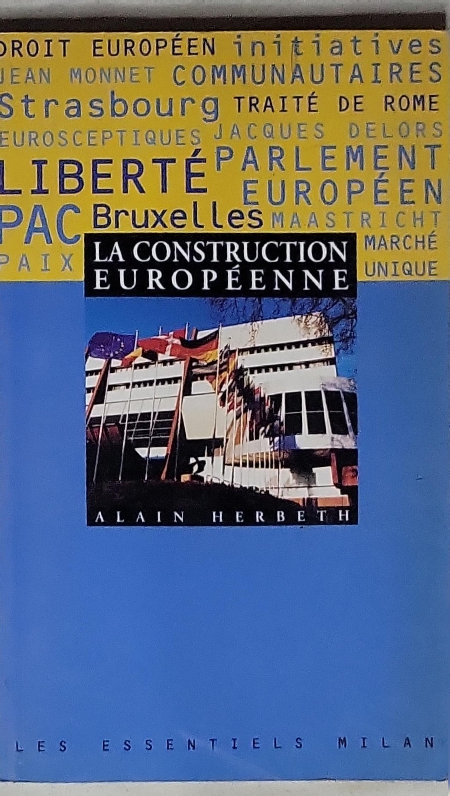La Construction européenne: Les Essentiels Milan n°45