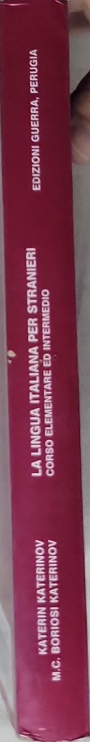 La lingua italiana per stranieri: Corso elementare ed intermedio (Volume unico)