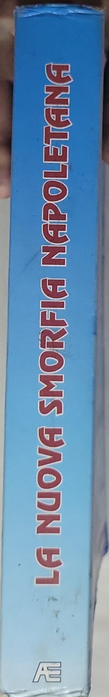 La nuova Smorfia Napoletana: Aggiornata ed accresciuta di oltre 20.000 vocaboli moderni