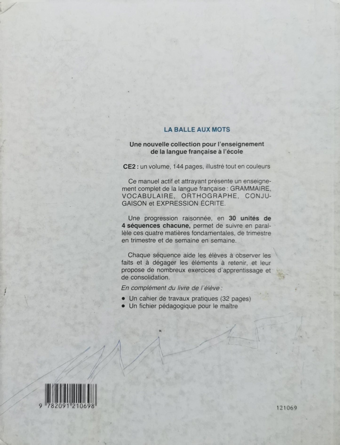 Langue Française CE2: La balle aux mots – CE2 By Jean-Paul Dupré and Martin Olive and Roger Schmitt