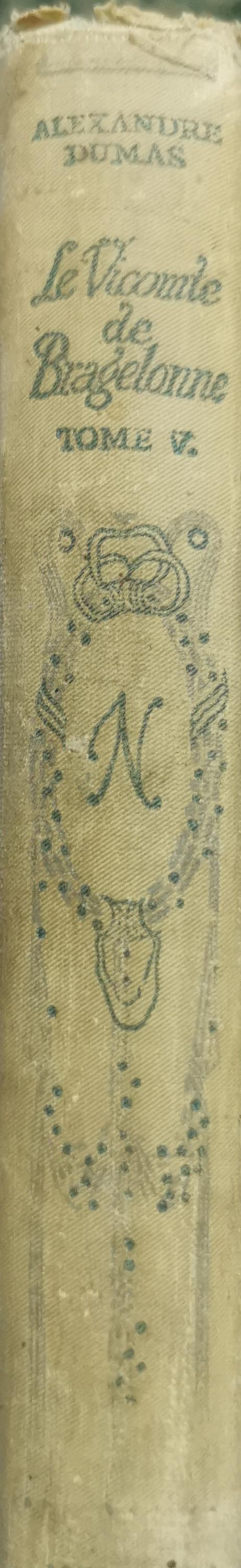 Le Vicomte de Bragelonne: ou Dix Ans plus tard By Alexandre Dumas