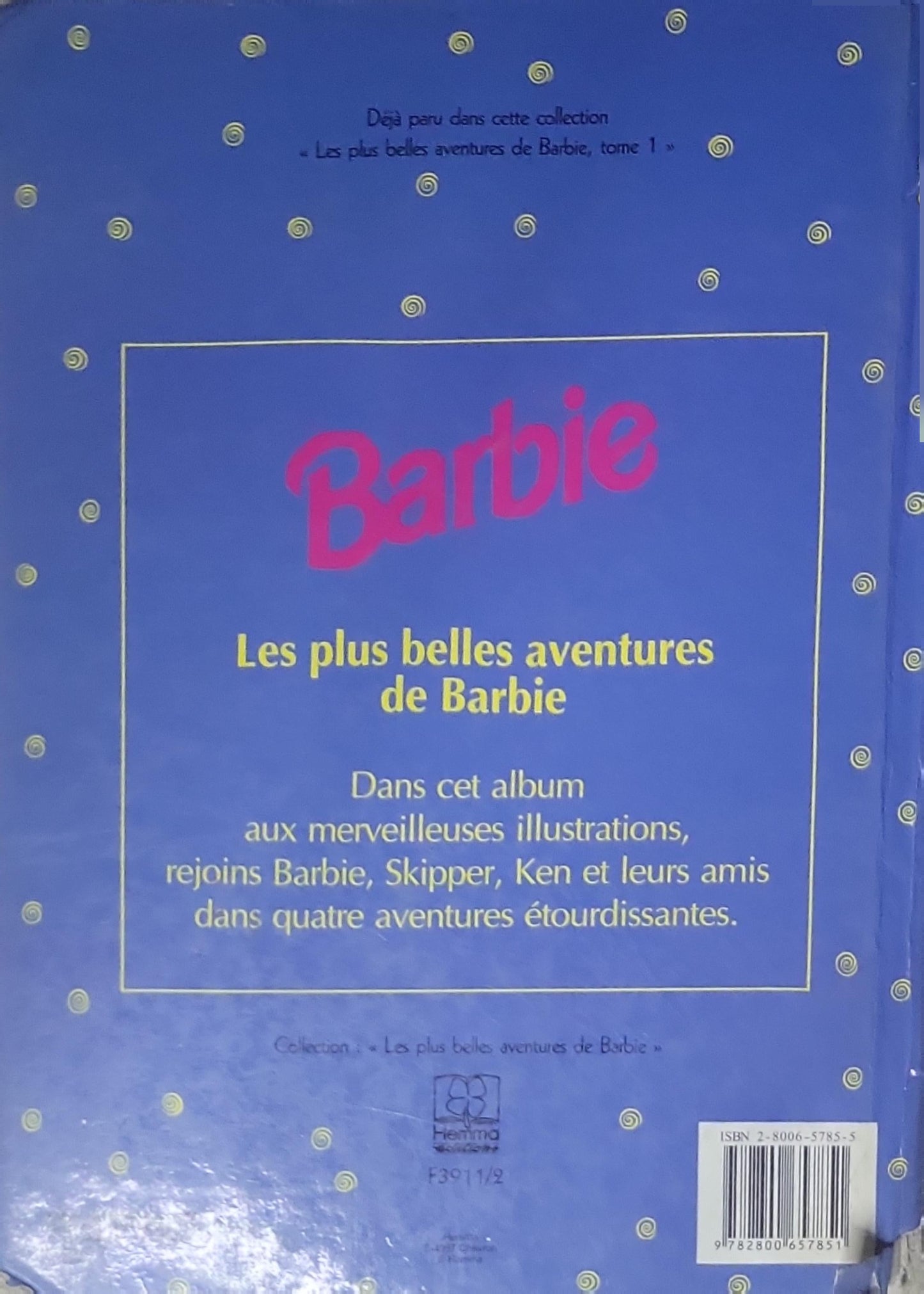 Les plus belles aventures de Barbie: Dans cet album aux merveilleuses illustrations, rejoins Barbie, Skipper, Ken et leurs amis dans quatre aventures étourdissantes.