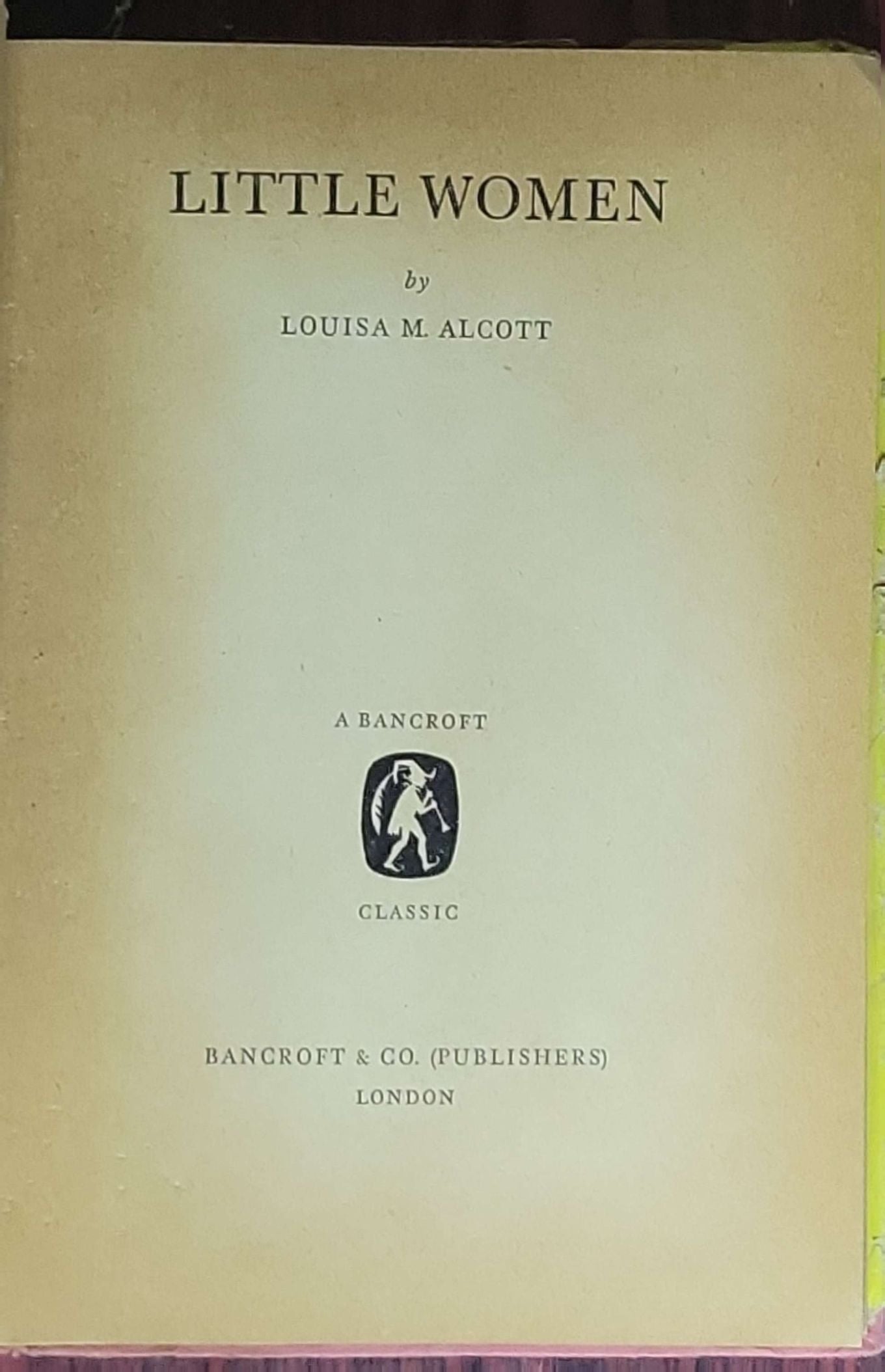 Little Women: Louisa M. Alcott (Bancroft Classic)