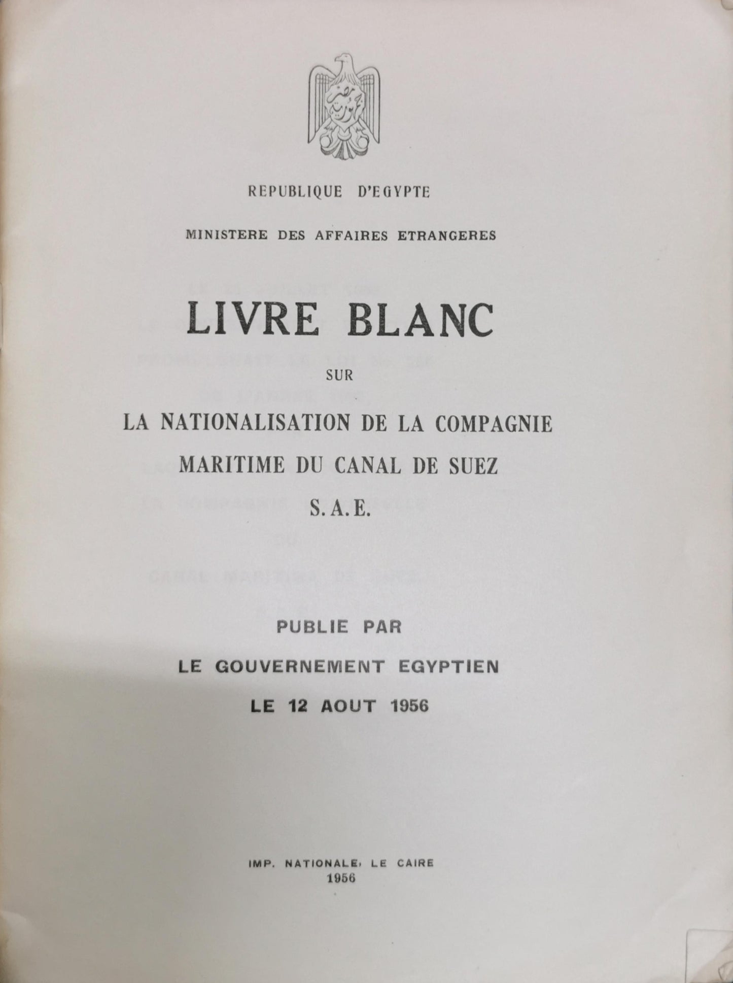 LIVRE BLANC: SUR LA NATIONALISATION DE LA COMPAGNIE MARITIME DU CANAL DE SUEZ S.A.E. By Gouvernement égyptien