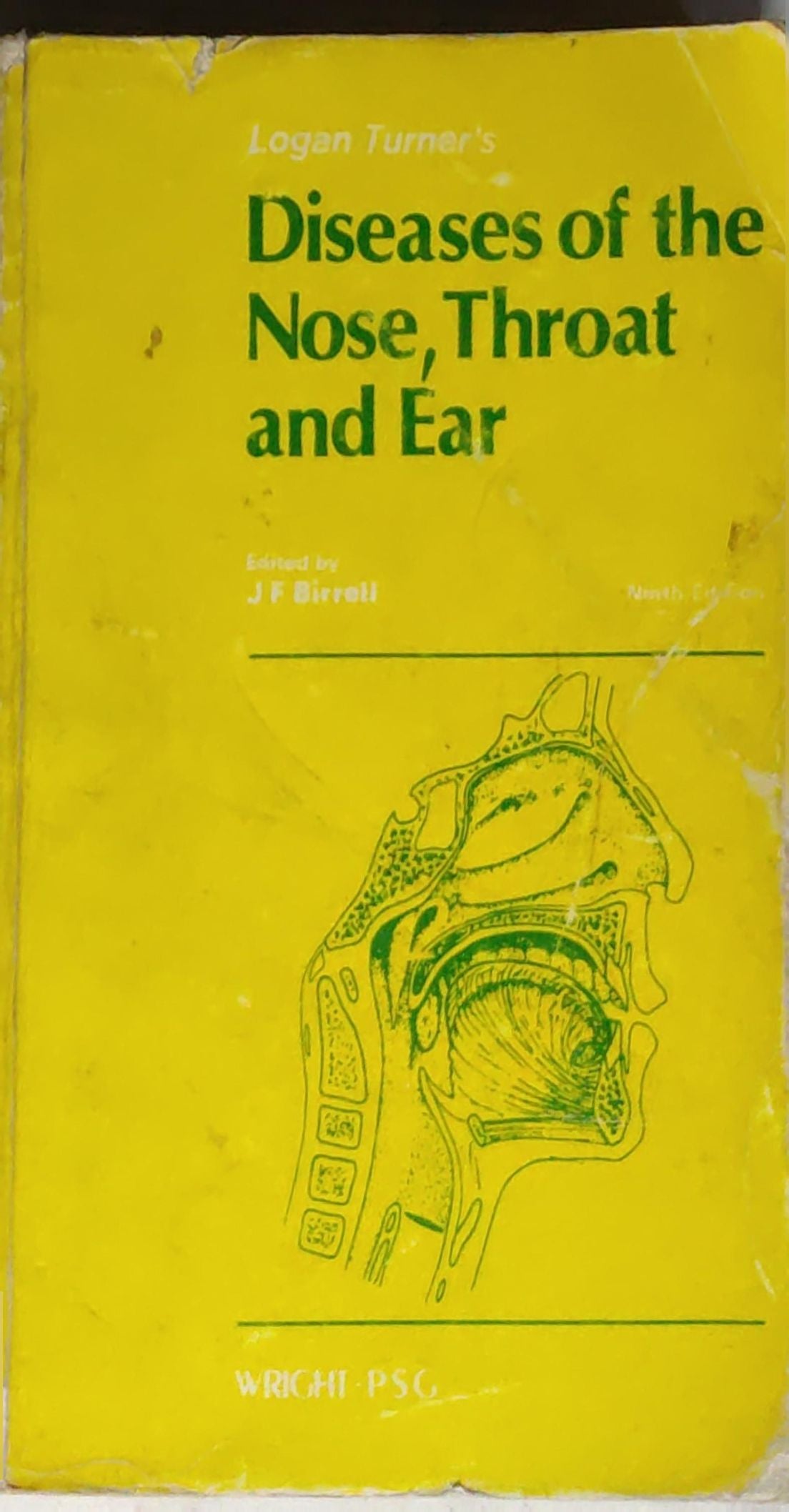 Logan Turner's Diseases of the Nose, Throat and Ear: (9th edition)
