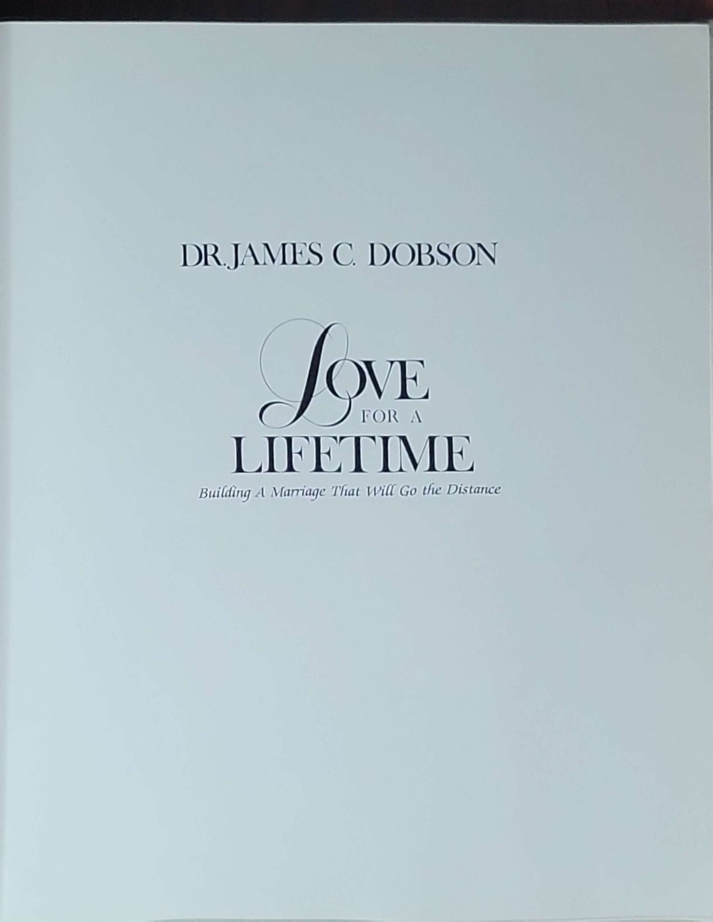 Love for a Lifetime: Building a Marriage That Will Go the Distance: (Hardcover edition described in 1993)