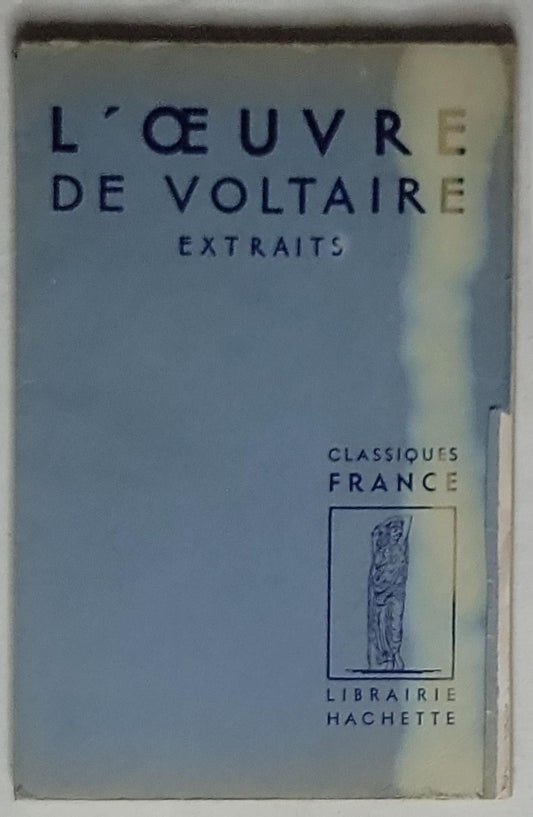 L’Œuvre de Voltaire: Extraits