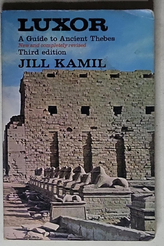 Luxor: A Guide to Ancient Thebes: Third edition