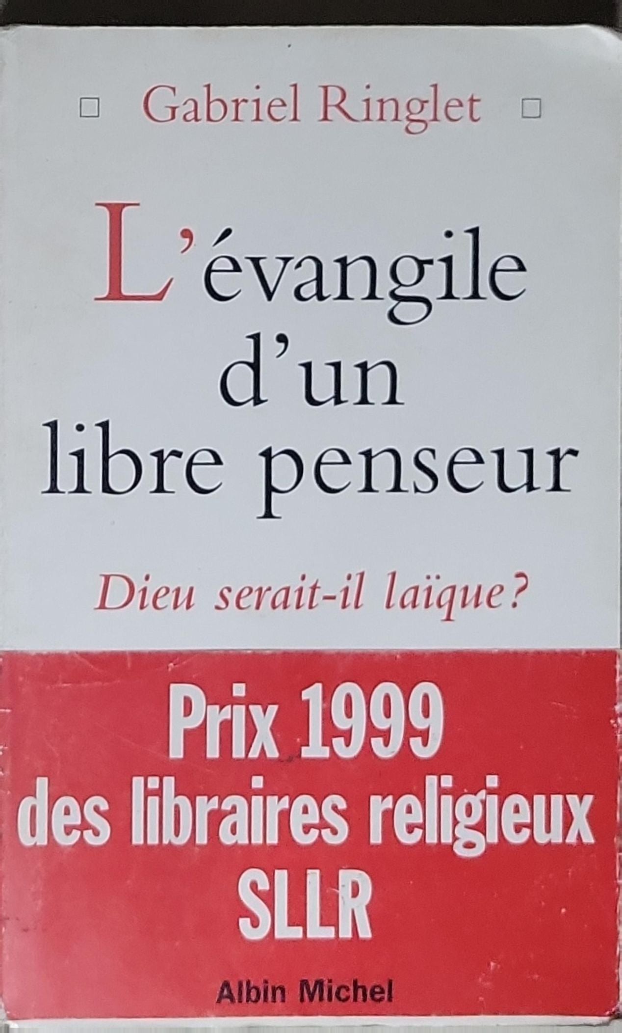 L'Évangile d'un libre penseur: Dieu serait-il laïque ?