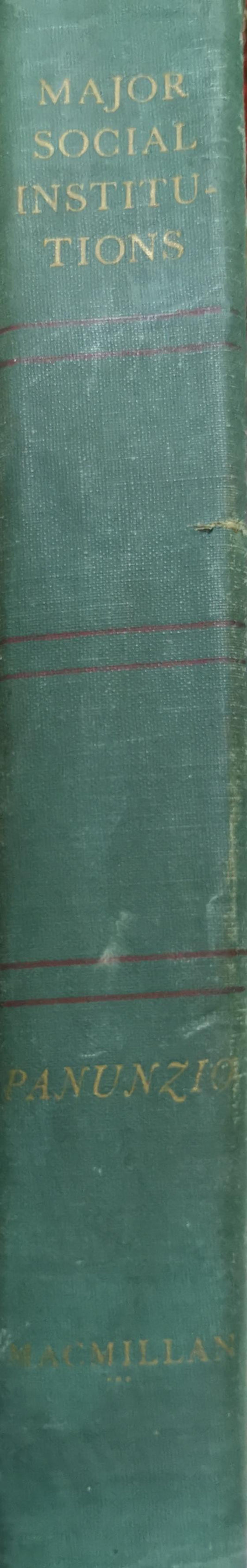 Major Social Institutions: An Introduction By Constantine Panunzio