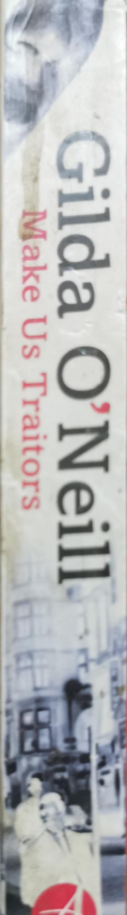 Make Us Traitors By Gilda O'Neill