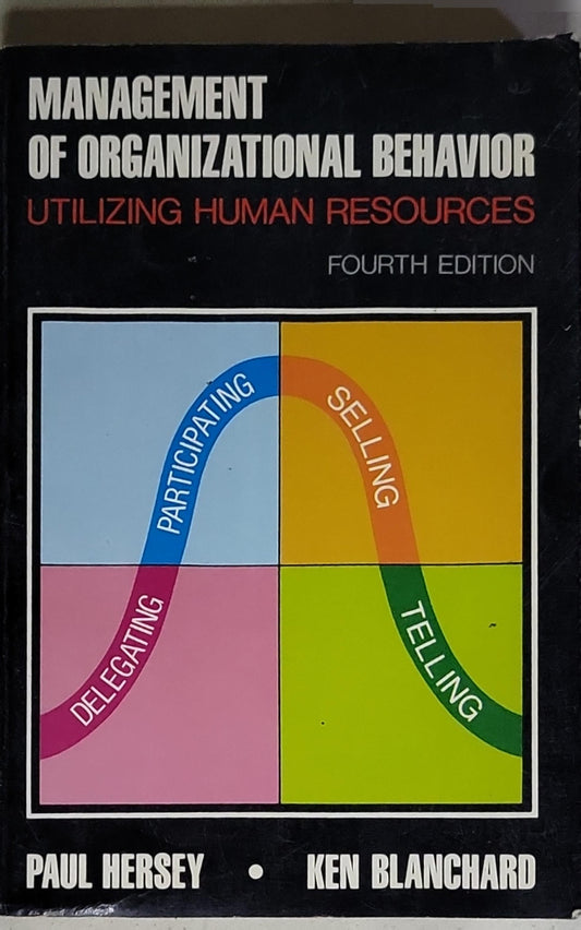 Management of Organizational Behavior: Utilizing Human Resources