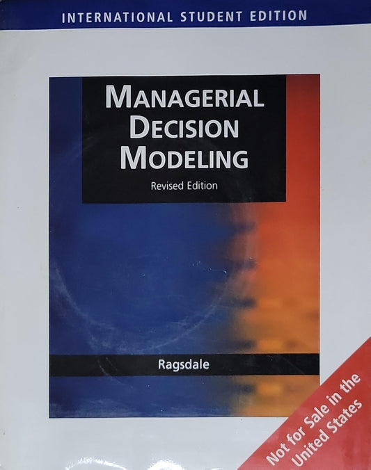 Managerial Decision Modeling: Revised Edition (International Student Edition)