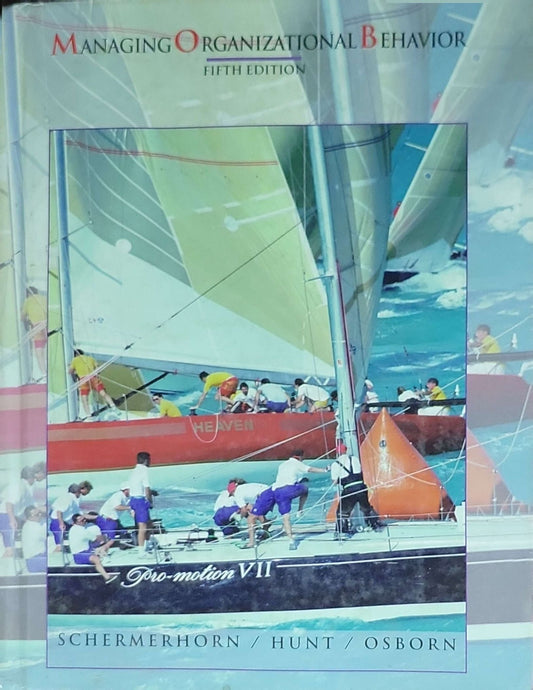 Managing Organizational Behavior: Fifth Edition