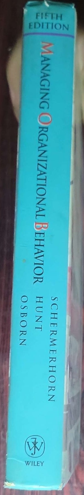 Managing Organizational Behavior: Fifth Edition