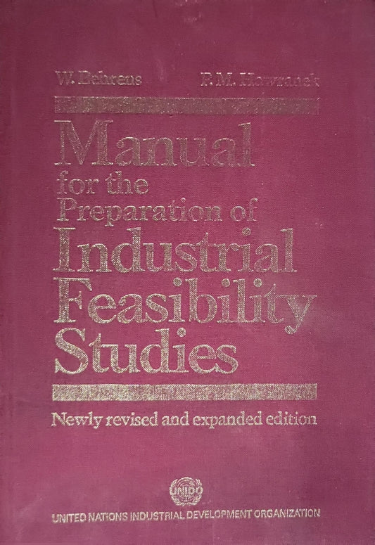 Manual for the Preparation of Industrial Feasibility Studies: Newly revised and expanded edition