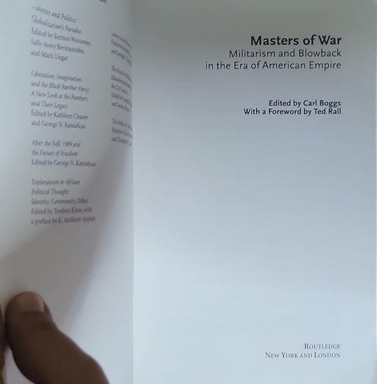 Masters of War: Militarism and Blowback in the Era of American Empire