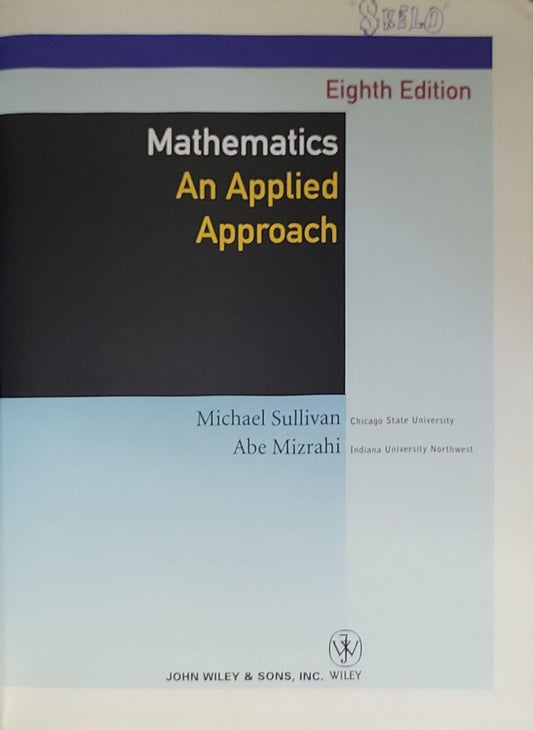 Mathematics: An Applied Approach: Eight Edition