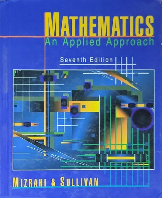 Mathematics: An Applied Approach: Seventh Edition