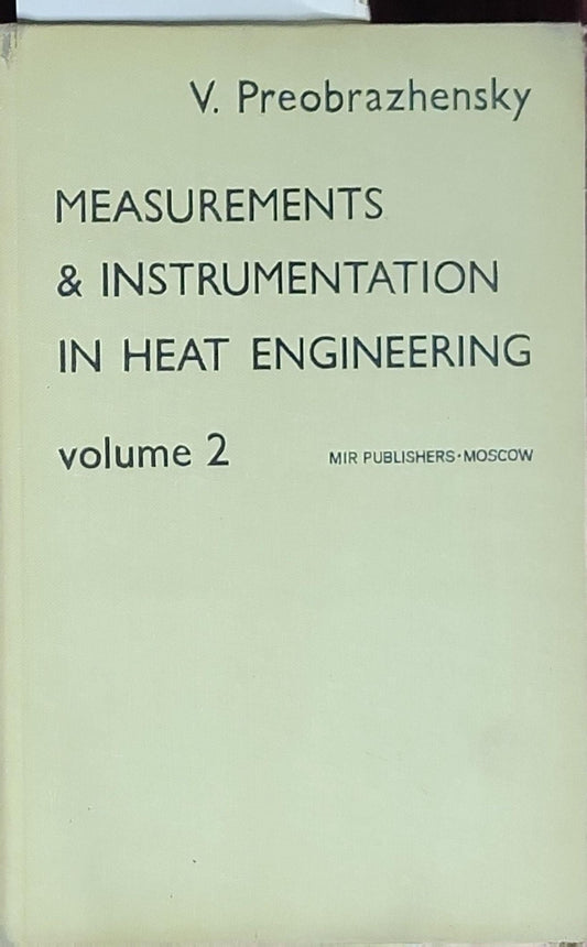 Measurements and Instrumentation in Heat Engineering: Volume II