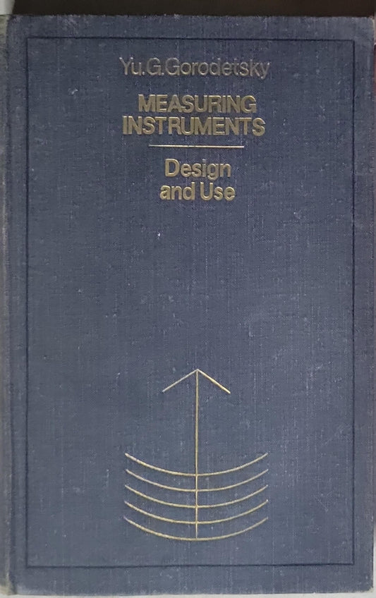 Measuring Instruments: Design and Use