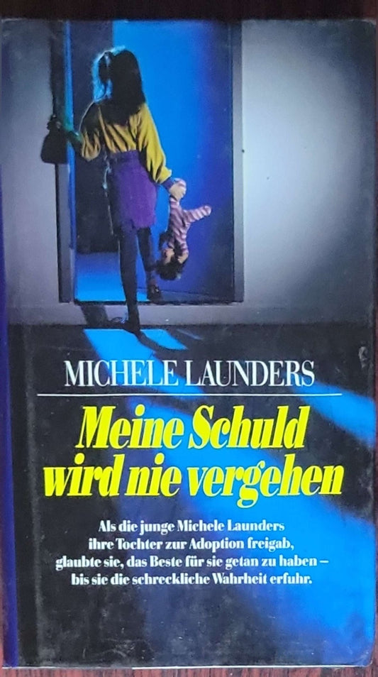 Meine Schuld wird nie vergehen: Aus dem Amerikanischen von Dietlind Kaiser