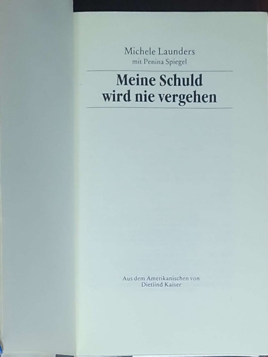 Meine Schuld wird nie vergehen: Aus dem Amerikanischen von Dietlind Kaiser