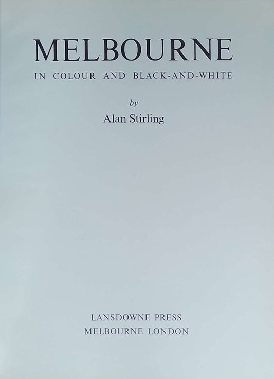 Melbourne in Colour and Black-and-White