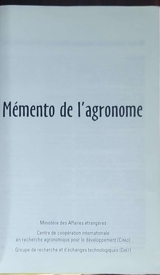 Mémento de l'agronome: (édition 4e, éditions du GRET/CIRAD/Ministère des Affaires étrangères)