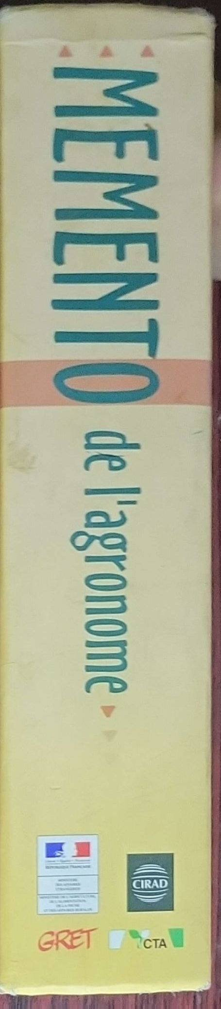 Mémento de l'agronome: (édition 4e, éditions du GRET/CIRAD/Ministère des Affaires étrangères)