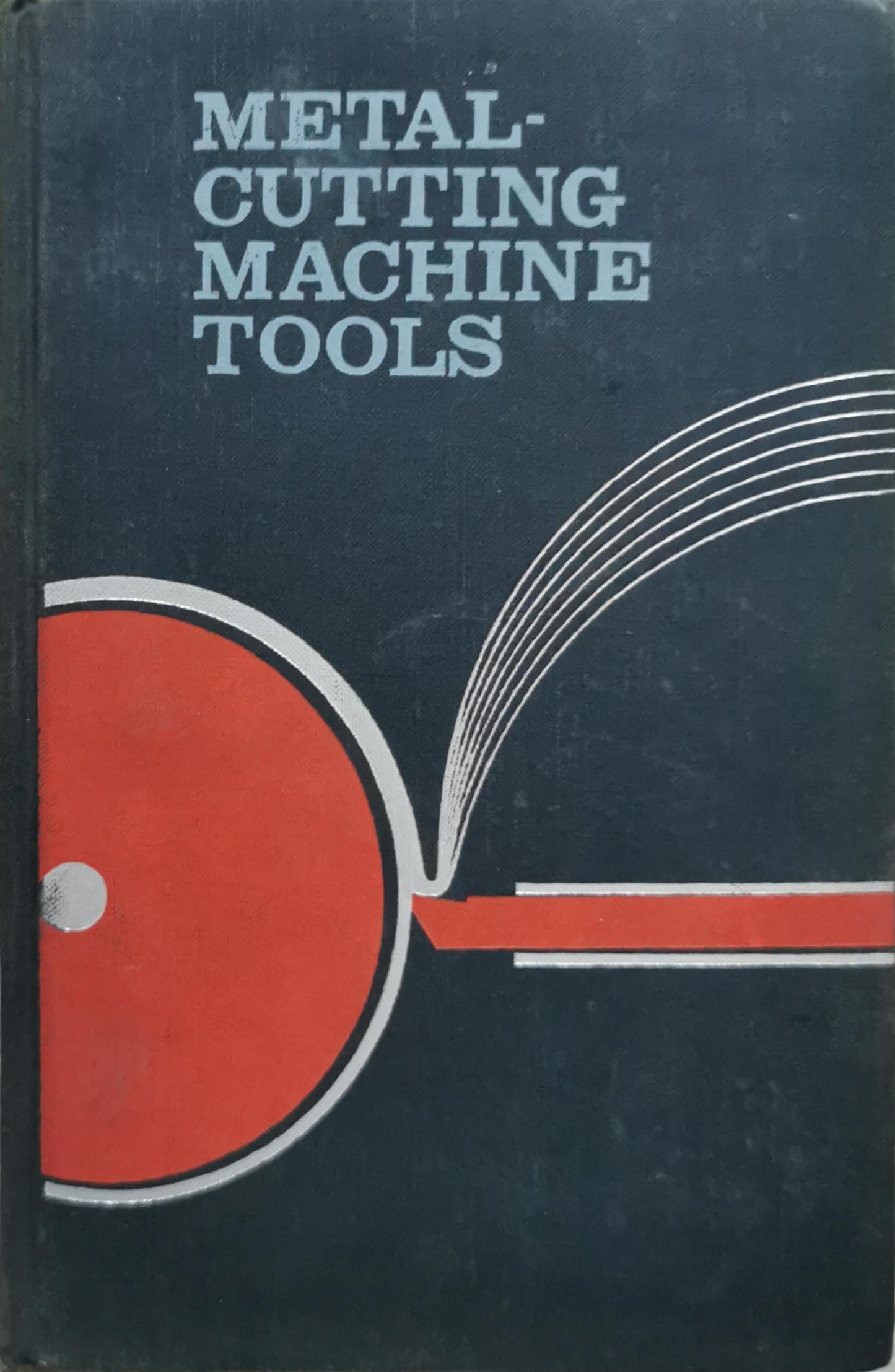 METAL-CUTTING MACHINE TOOLS By A. GAVRYUSHIN and N. LISITSYN and O. TRIFONOV