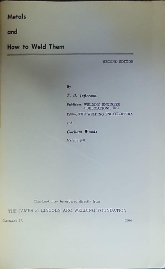 METALS AND HOW TO WELD THEM: SECOND EDITION