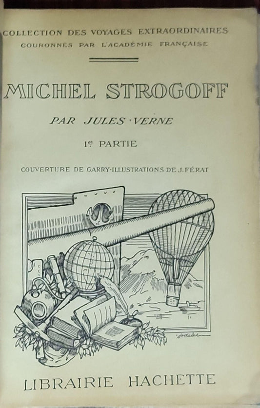 Michel Strogoff. Moscou – Irkoutsk. Les Voyages extraordinaires: En 2 volumes. 1re Partie.
