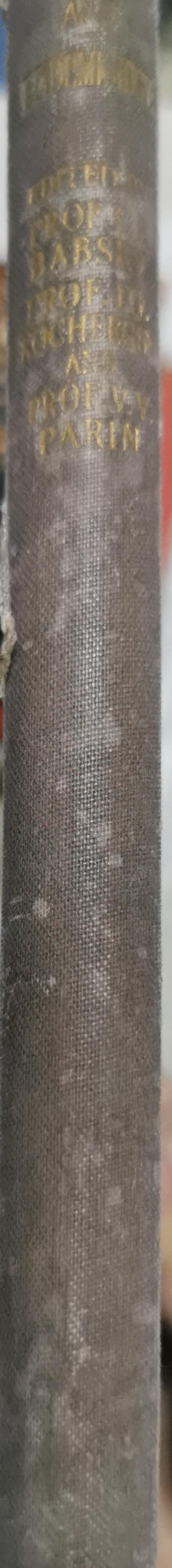 MICROBIOLOGY AND EPIDEMIOLOGY: Being a volume in the Series ACHIEVEMENTS OF SOVIET MEDICINE IN THE PATRIOTIC WAR By Prof. E. B. BABSKY and Prof. I. G. KOCHERGIN and Prof. V. V. PARIN and Dr. H. P. FOX