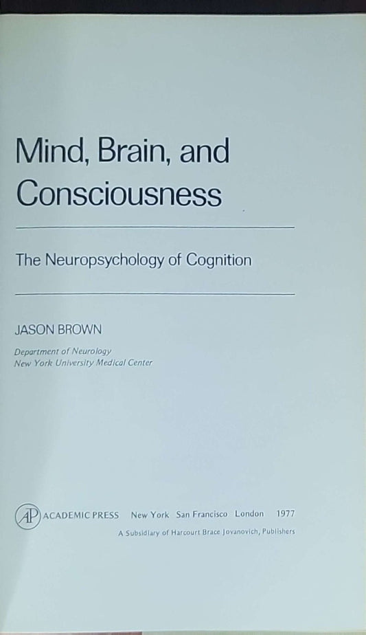 Mind, Brain, and Consciousness: The Neuropsychology of Cognition