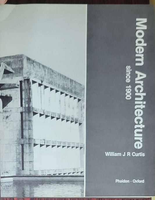 Modern Architecture Since 1900: (Third edition, revised and expanded)