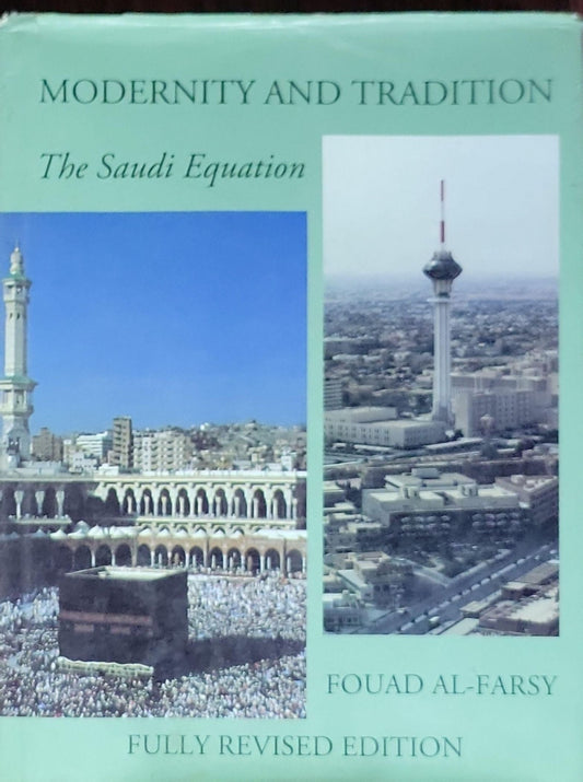 Modernity and Tradition: The Saudi Equation: Fully Revised Edition