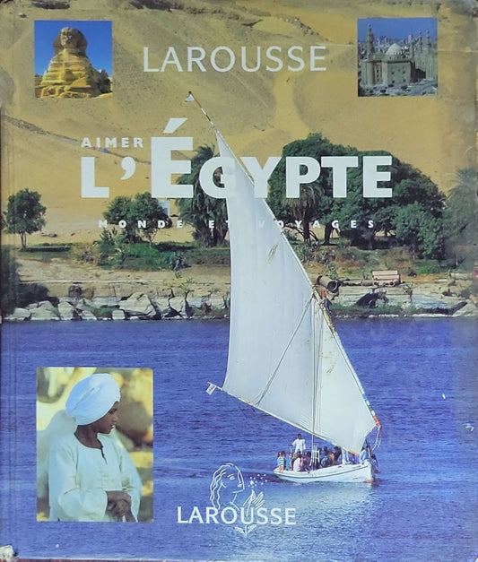 Monde et voyages : L'Égypte: (Aimer l'Égypte)