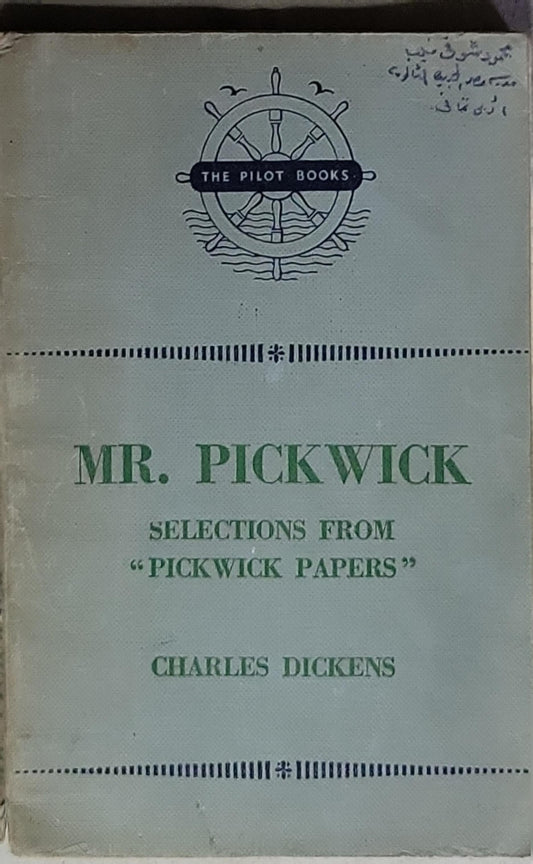 Mr. Pickwick: Selections from "Pickwick Papers"