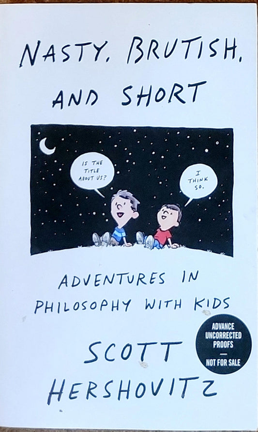 Nasty, Brutish, and Short: Adventures in Philosophy with Kids