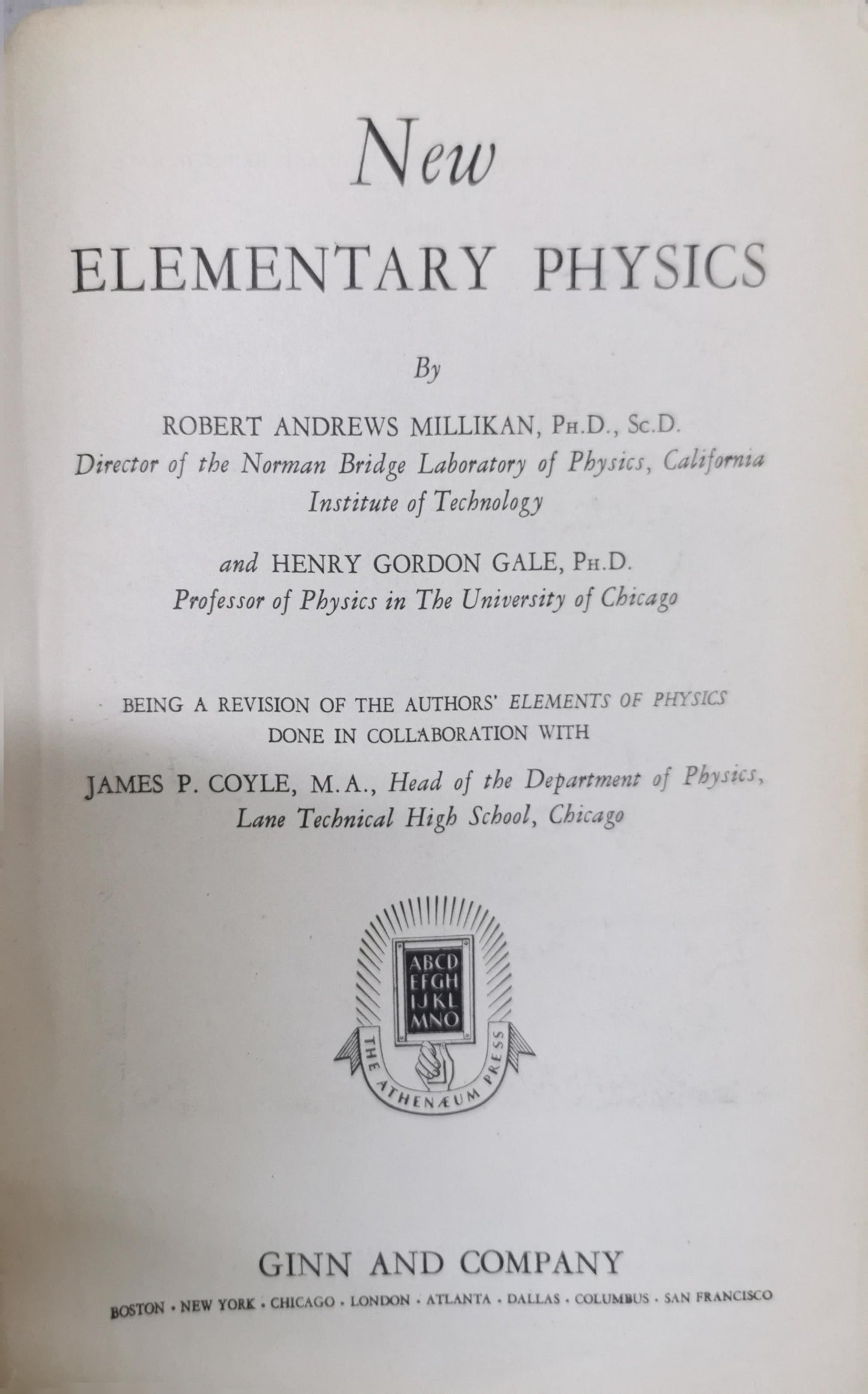 New Elementary Physics By Robert Andrews Millikan and Henry Gordon Gale and James P. Coyle (collaborator)