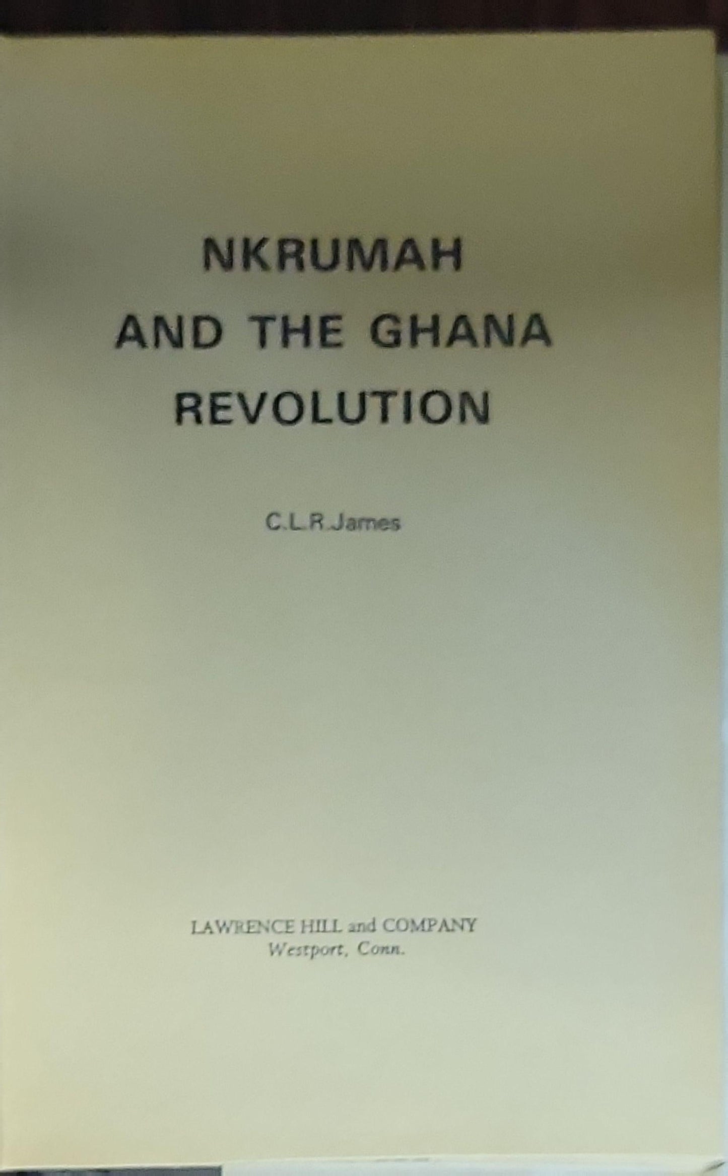 Nkrumah and the Ghana Revolution