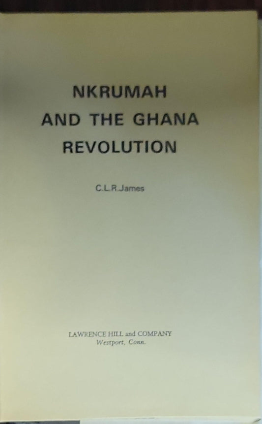 Nkrumah and the Ghana Revolution