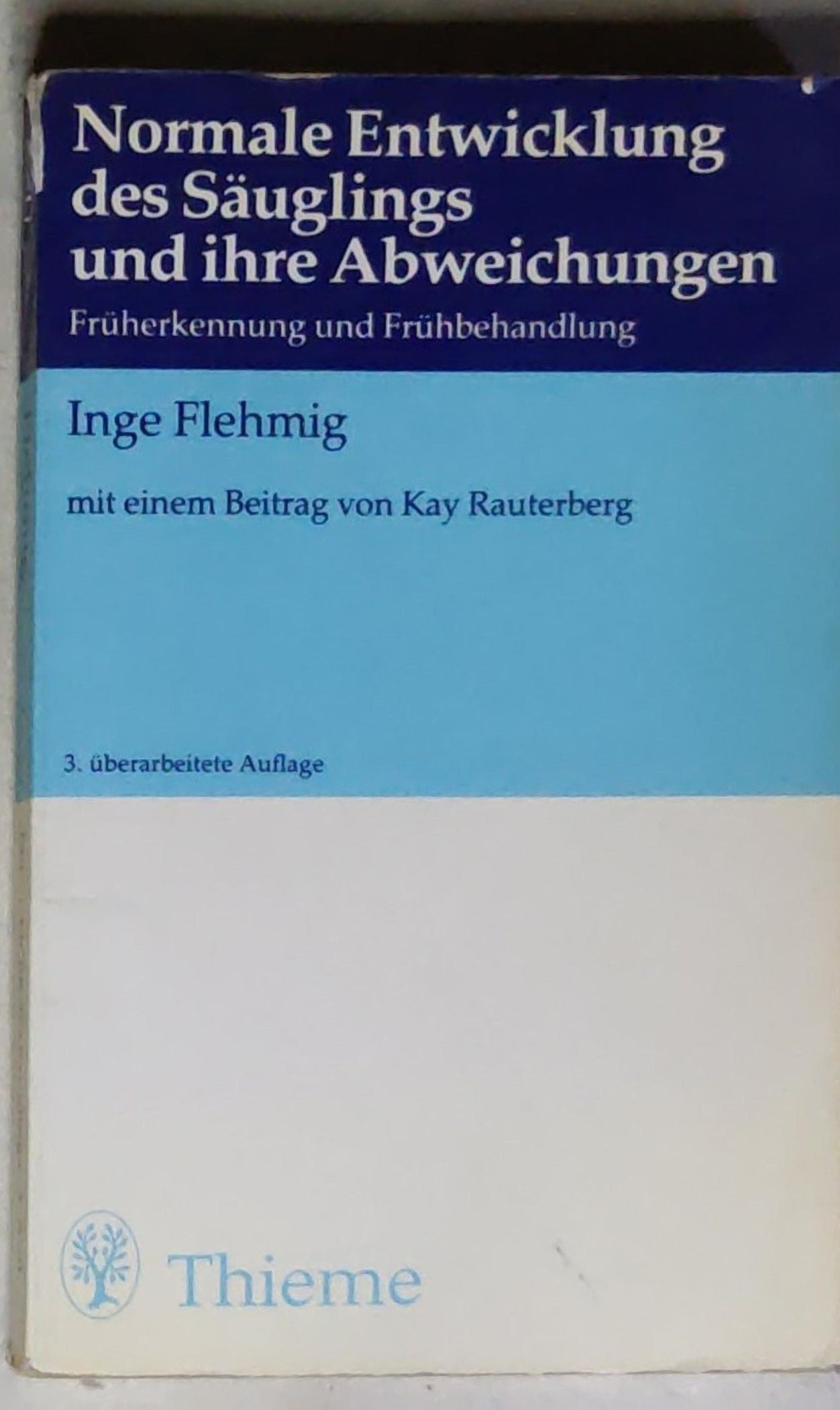 Normale Entwicklung des Säuglings und ihre Abweichungen: Früherkennung und Frühbehandlung