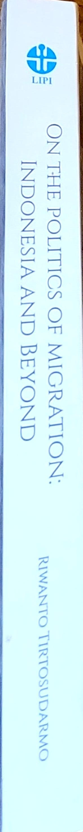On the Politics of Migration: Indonesia and Beyond