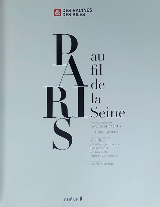 Paris au fil de la Seine: Des Racines & des Ailes