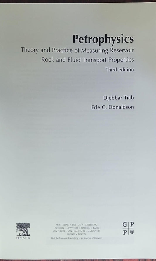 Petrophysics: Theory and Practice of Measuring Reservoir Rock and Fluid Transport Properties