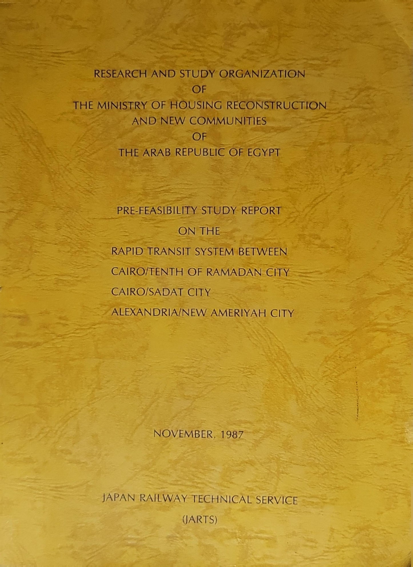 Pre-Feasibility Study Report on the Rapid Transit System Between Cairo/Tenth of Ramadan City, Cairo/Sadat City, Alexandria/New Ameriyah City: -